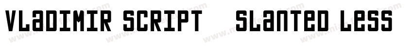 Vladimir Script (Slanted Less)字体转换